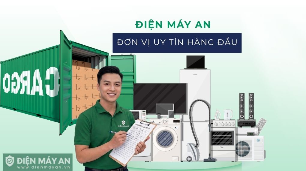 Điện máy AN - Giải pháp mua sắm điện máy tiện lợi cho gia đình hiện đại